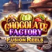 Chocolate Factory Fusion Reels